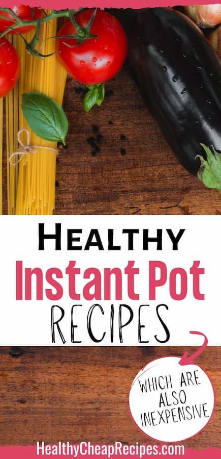 Healthy and cheap instant pot recipes
