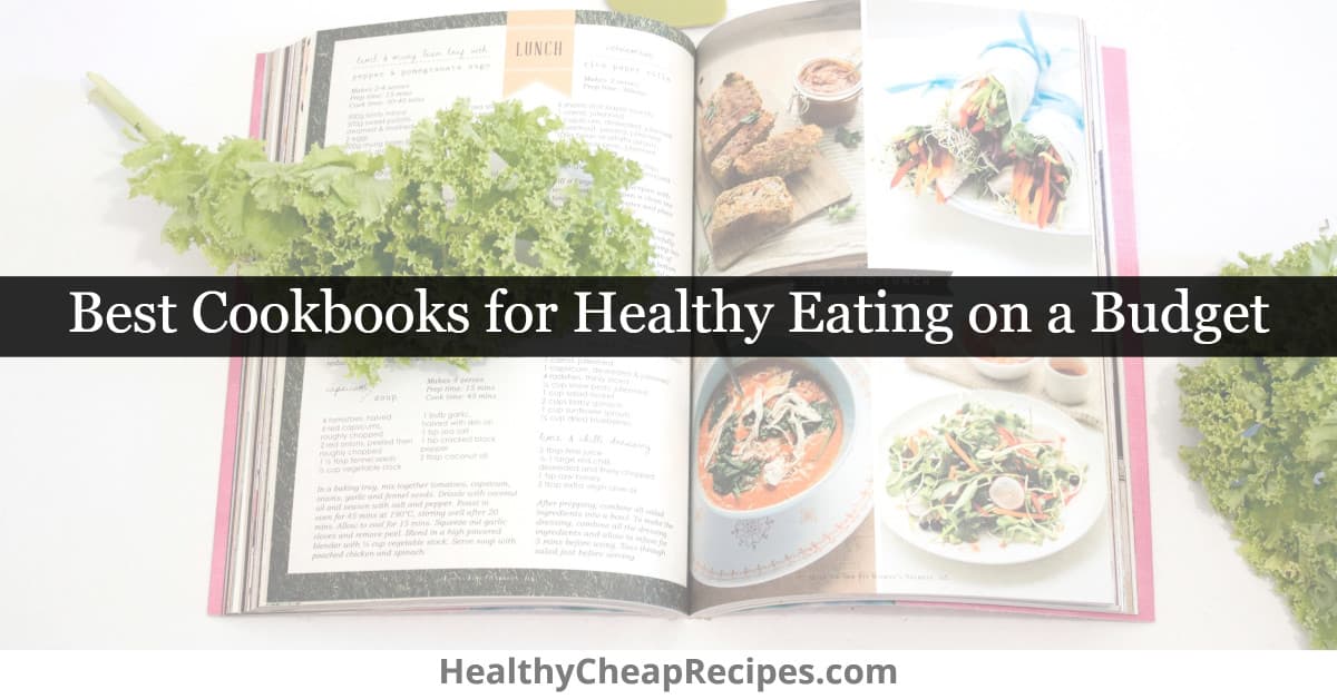 Best Cookbooks for Healthy Eating on a Budget (2023)